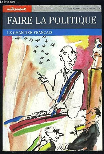 Autrement, n° 122. Faire la politique