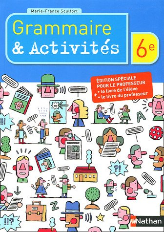 Grammaire et activités 6e : livre du professeur
