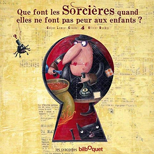 Que font les sorcières quand elles ne font pas peur aux enfants
