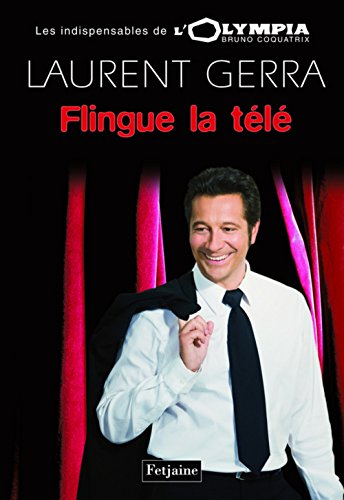 Laurent Gerra flingue la télé