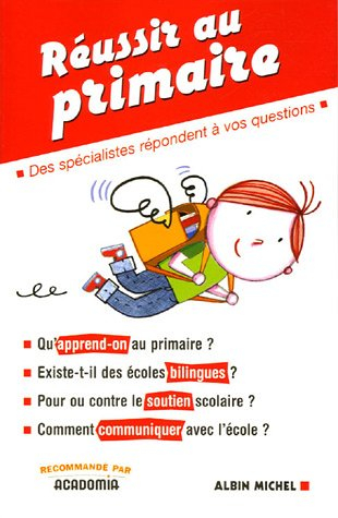 Réussir au primaire : des spécialistes répondent à vos questions
