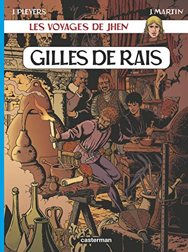 Les voyages de Jhen. Gilles de Rais