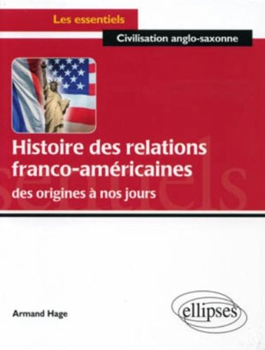 Histoire des relations franco-américaines des origines à nos jours