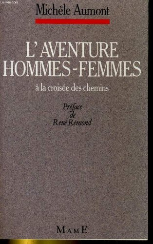 L'Aventure homme-femme : à la croisée des chemins