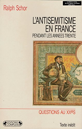 L'antisémitisme en France pendant les années trente : prélude à Vichy
