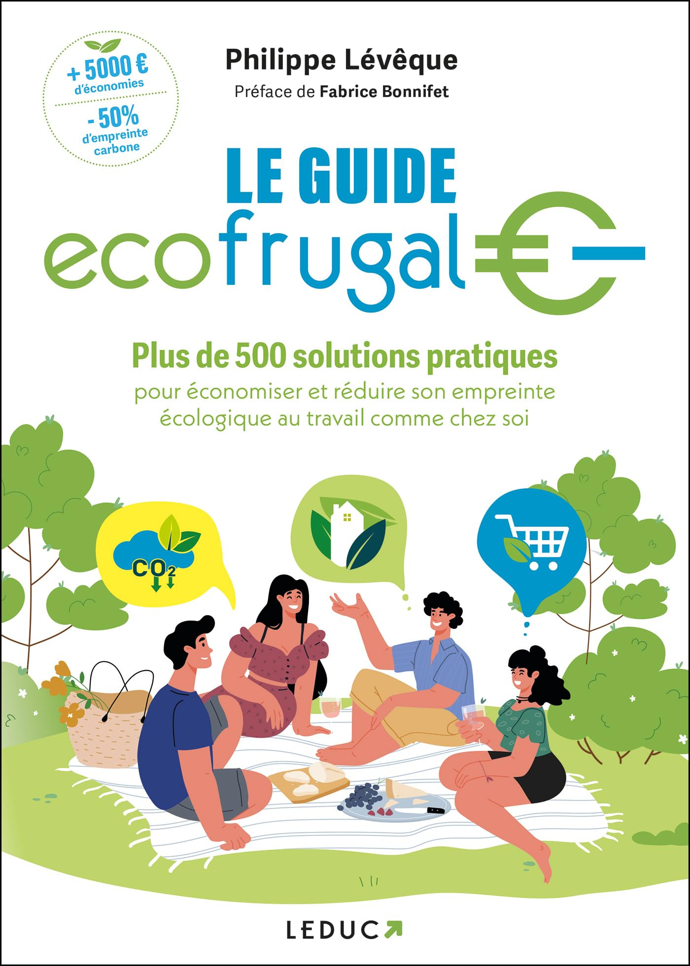 Le guide écofrugal : plus de 500 solutions pratiques pour économiser et réduire son empreinte écolog