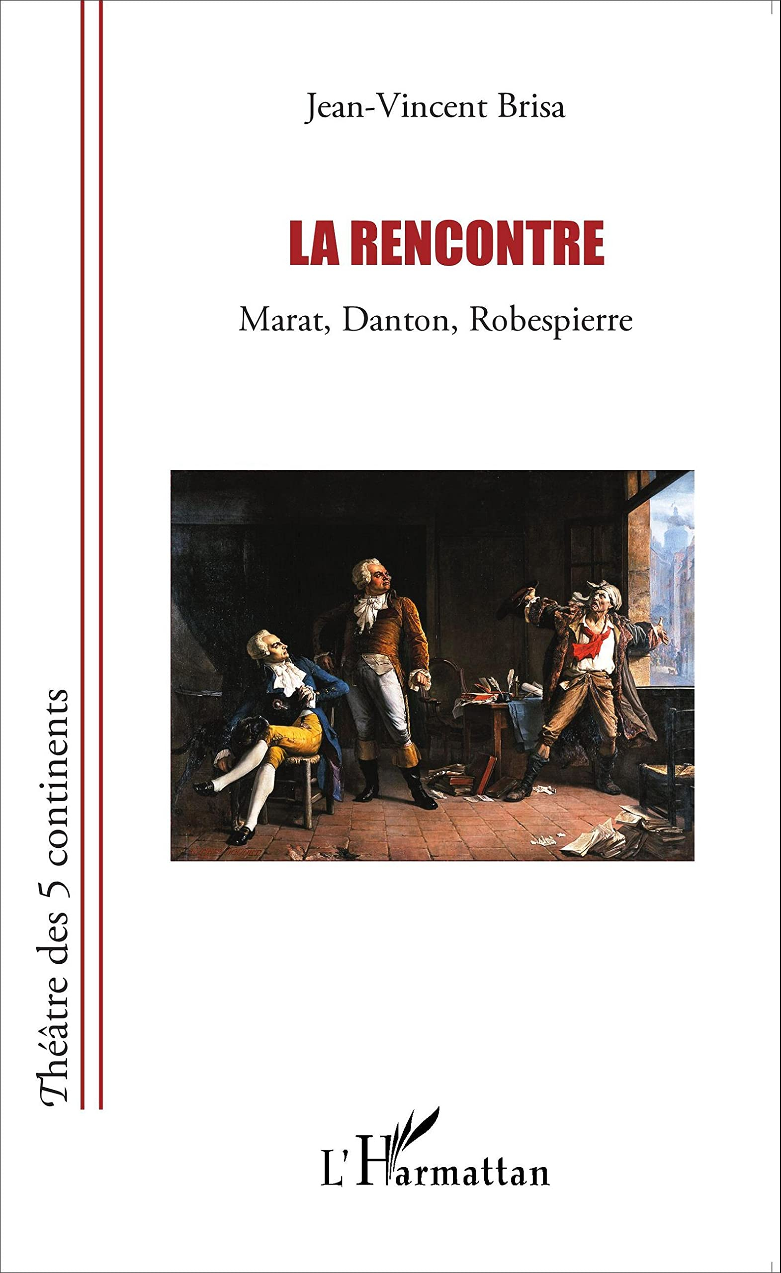 La rencontre : Marat, Danton, Robespierre