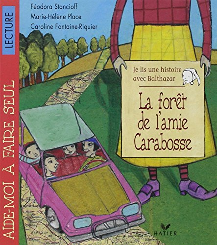 Je lis une histoire avec Balthazar : la forêt de l'amie Carabosse
