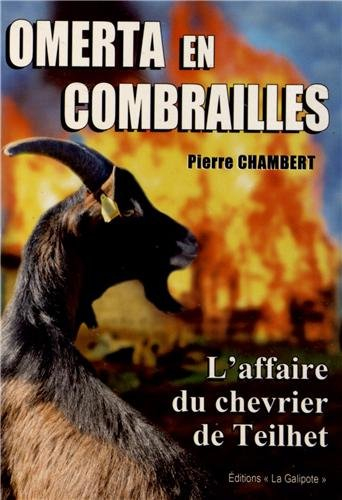 Omerta en Combrailles : l'affaire du chevrier de Teilhet