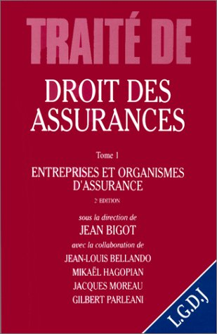 Traité de droit des assurances. Vol. 1. Entreprises et organismes d'assurance
