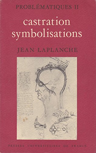 problematiques. tome 2, castration, symbolisations