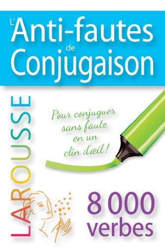 L'anti-fautes de conjugaison : 8.000 verbes