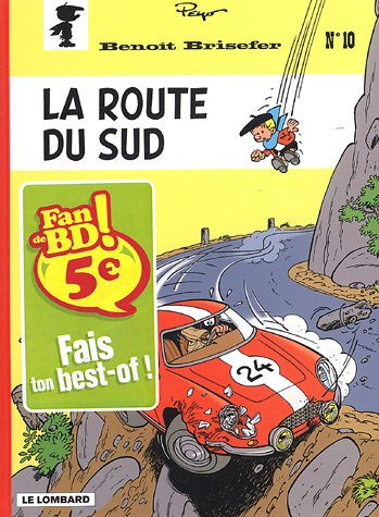Benoit Brisefer, tome 10 : La route du Sud