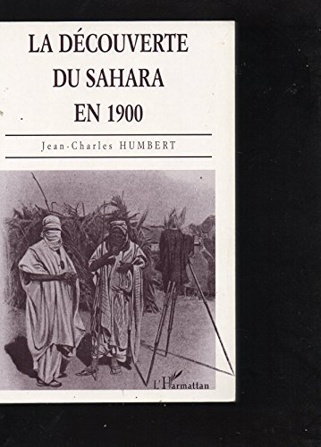 La découverte du Sahara en 1900