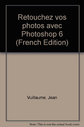Retouchez vos photos avec Photoshop 6