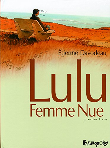 Lulu, femme nue. Vol. 1. Premier livre