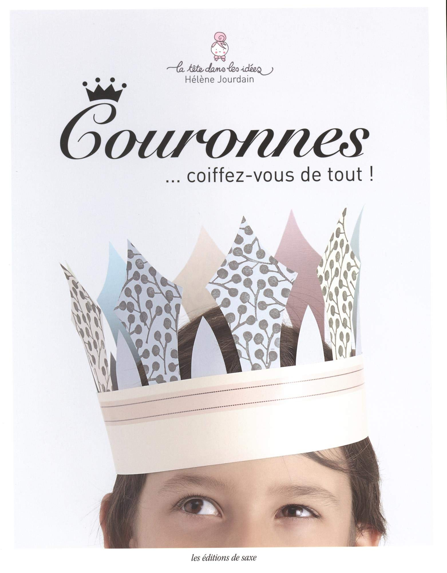 Couronnes : ...coiffez-vous de tout !