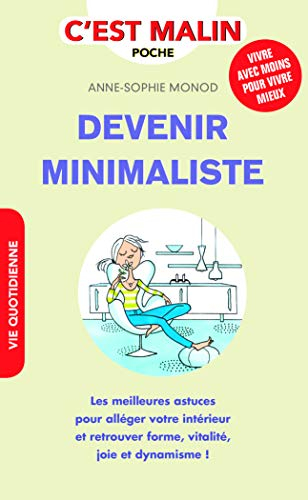 Devenir minimaliste : les meilleures astuces pour alléger votre intérieur et retrouver forme, vitali