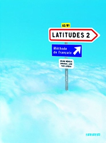 Latitudes 2, méthode de français, A2-B1