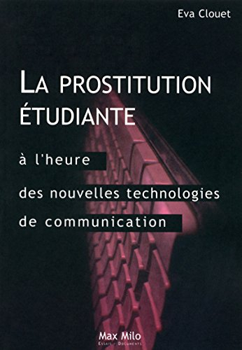 La prostitution étudiante à l'heure des nouvelles technologies de communication : distinction, ambit