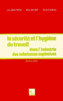 La sécurité et l'hygiène du travail dans l'industrie des substances explosives