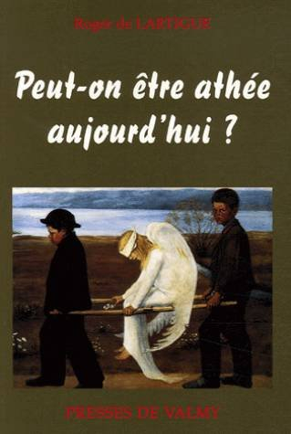 Peut-on être athée aujourd'hui ?