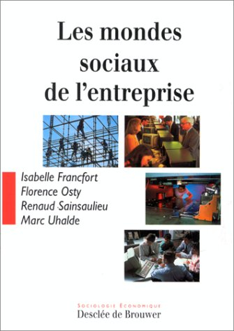 Les mondes sociaux de l'entreprise