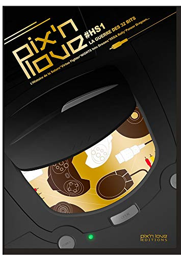 Pix'n love, hors série, n° 1. Playstation vs Saturn : la guerre des 32 bits