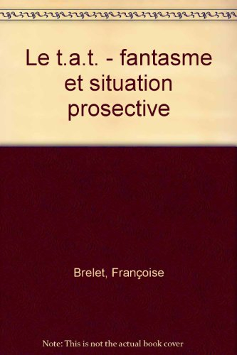 le tat, thematic apperception test : fantasme et situation projective, narcissisme, fonctionnement l