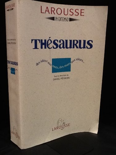 thésaurus. des idées aux mots, des mots aux idées