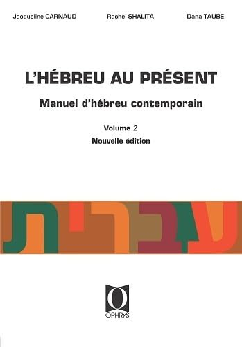 L'hébreu au présent : manuel d'hébreu contemporain. Vol. 2