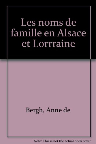 Les noms de famille en Alsace-Lorraine : histoires et anecdotes
