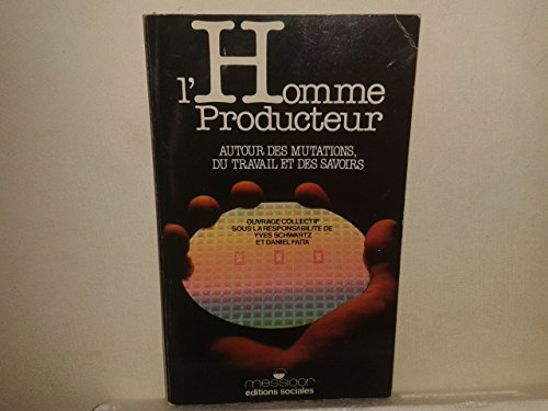 L'Homme producteur : autour des mutations, du travail et des savoirs