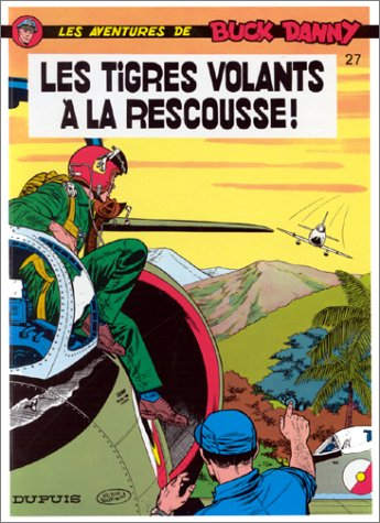 Les aventures de Buck Danny. Vol. 27. Les tigres volants à la rescousse !