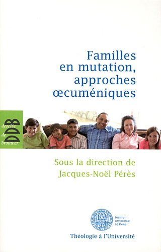 Familles en mutation, approches oecuméniques