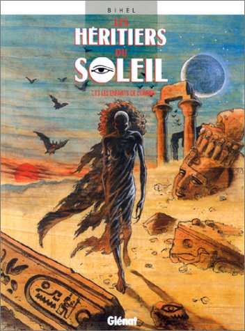 Les héritiers du Soleil. Vol. 13. Les enfants de l'ombre