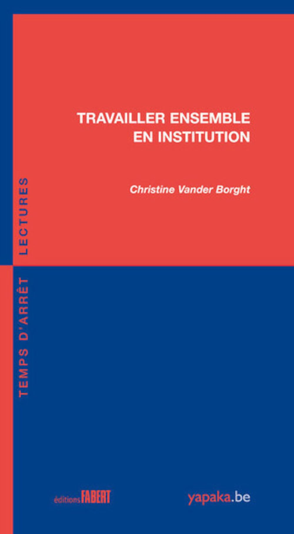 Travailler ensemble en institution