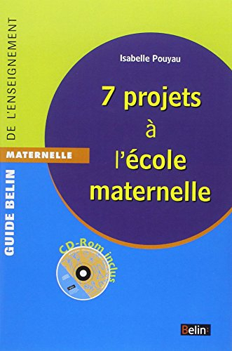 7 projets à l'école maternelle