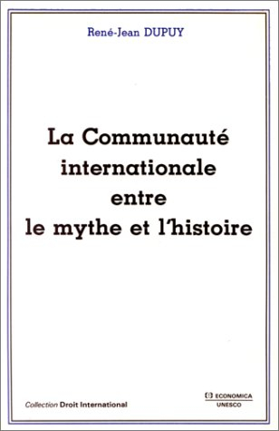 La Communauté internationale entre le mythe et l'histoire