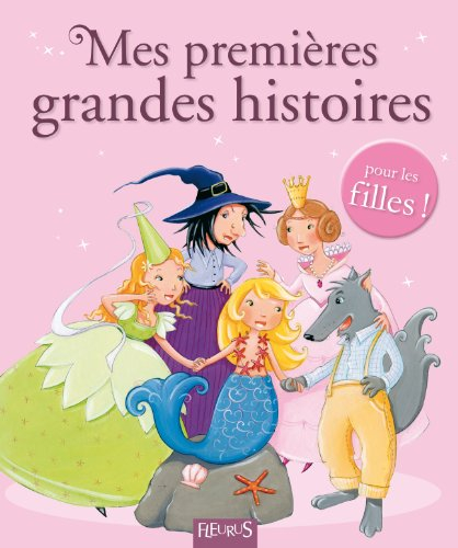 Mes premières grandes histoires : pour les filles !