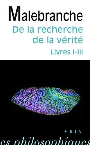 De la recherche de la vérité. Vol. 1. Livres I-III