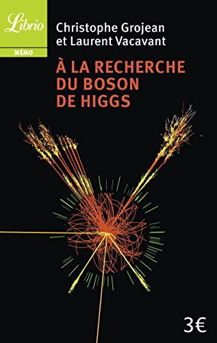 A la recherche du boson de Higgs