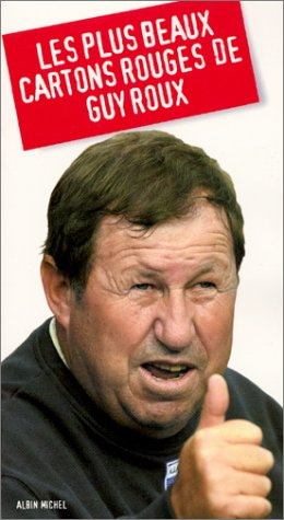 Les plus beaux cartons rouges de Guy Roux