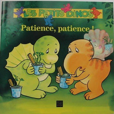 Les petits dinos. Patience, patience !