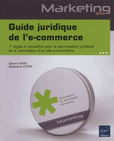 Guide juridique de l'e-commerce : 7 règles à connaître pour la sécurisation juridique et la valorisa