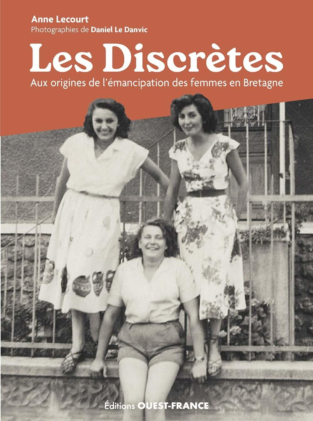Les discrètes : aux origines de l'émancipation des femmes en Bretagne
