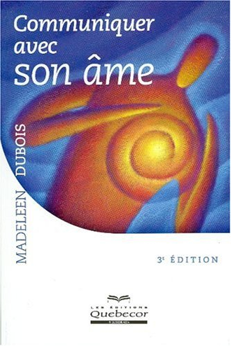 Communiquer avec son âme