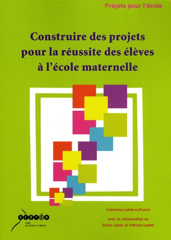 construire des projets pour la réussite des élèves à l'école maternelle