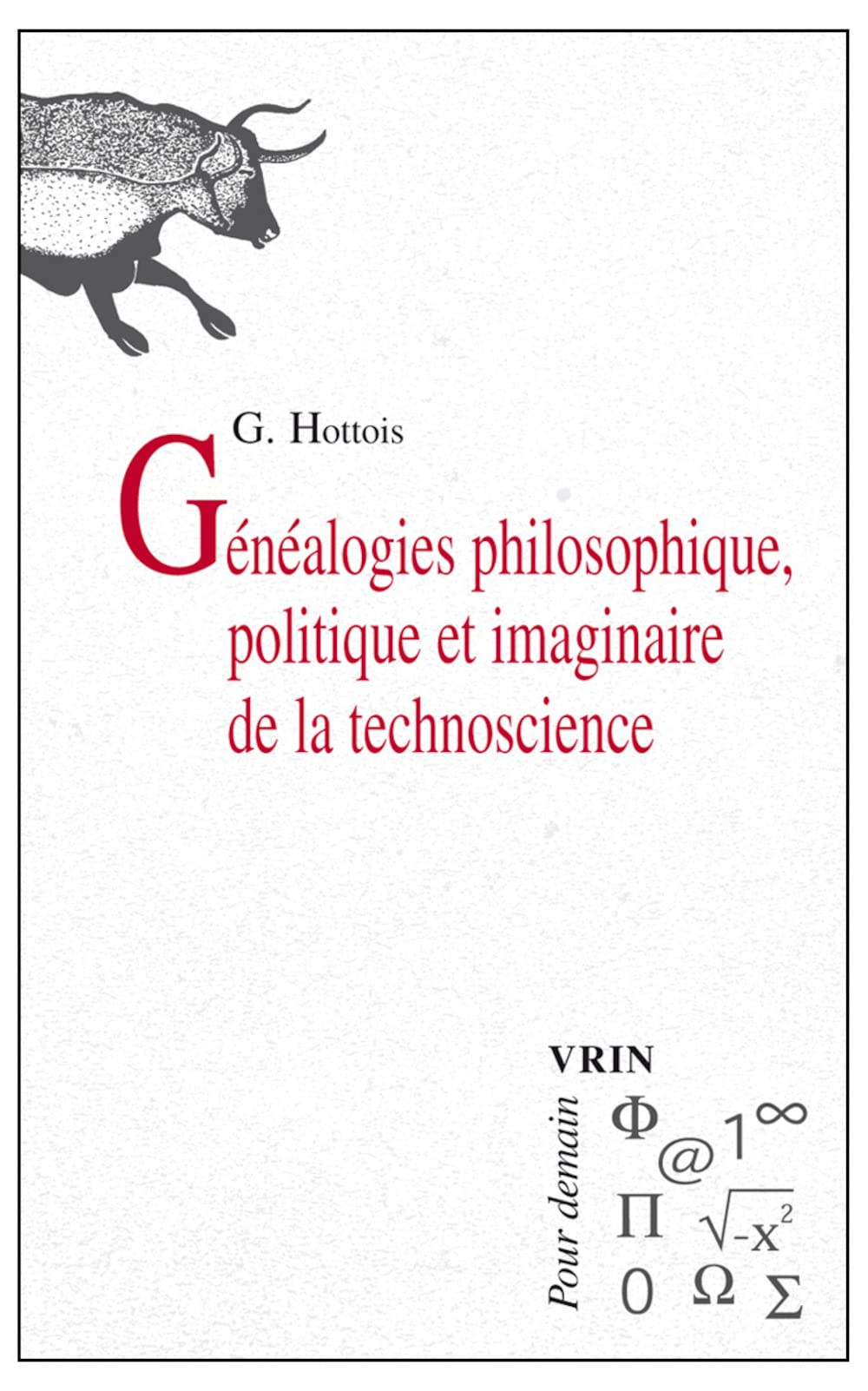 Généalogies philosophique, politique et imaginaire de la technoscience