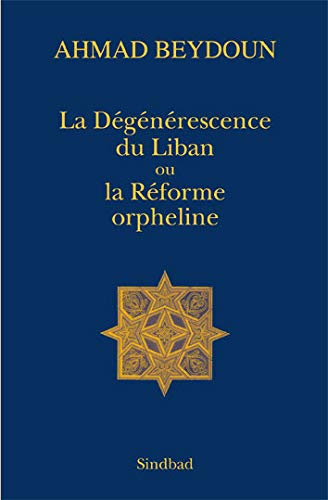 La dégénérescence du Liban ou La réforme orpheline